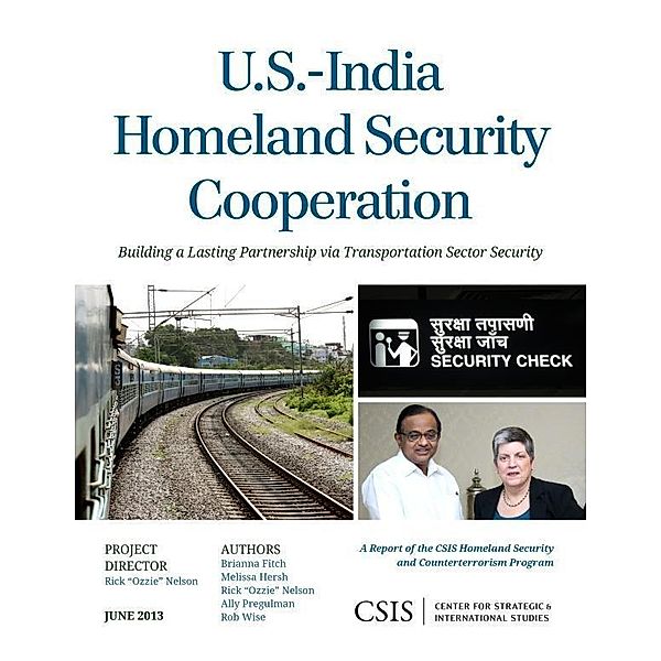 U.S.-India Homeland Security Cooperation / CSIS Reports, Rick "Ozzie" Nelson, Brianna Fitch, Melissa Hersh