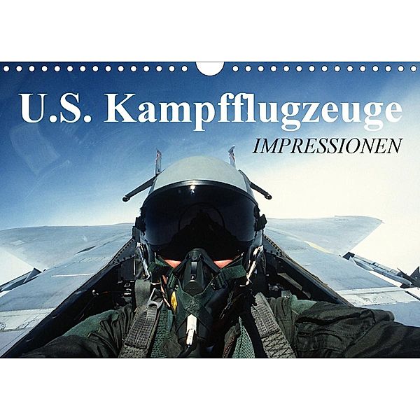 U.S. Kampfflugzeuge. Impressionen (Wandkalender 2020 DIN A4 quer), Elisabeth Stanzer