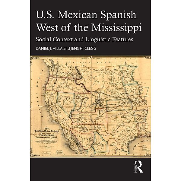 U.S. Mexican Spanish West of the Mississippi, Daniel J. Villa, Jens H. Clegg