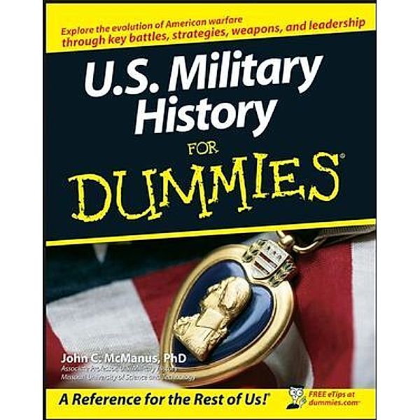 U.S. Military History For Dummies, John C. McManus