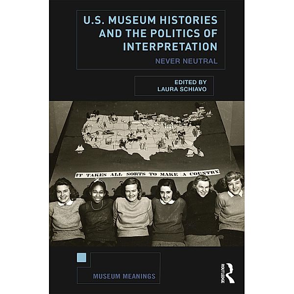 U.S. Museum Histories and the Politics of Interpretation