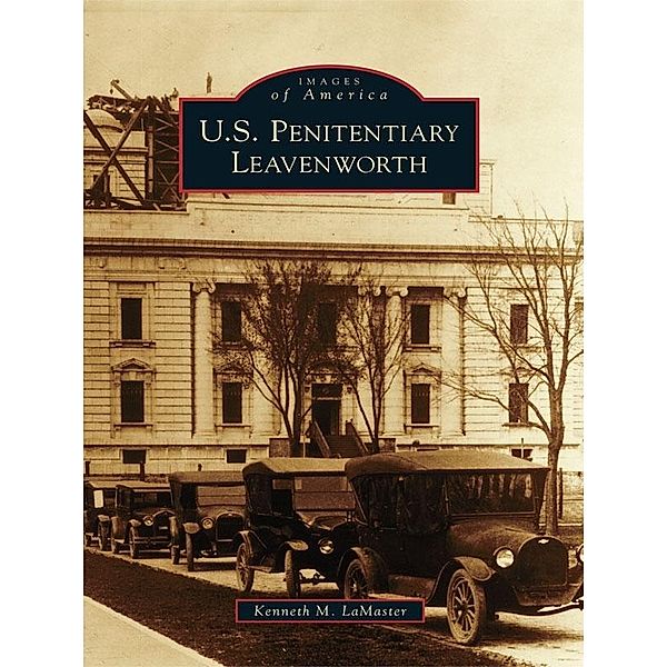 U.S. Penitentiary Leavenworth, Kenneth M. Lamaster