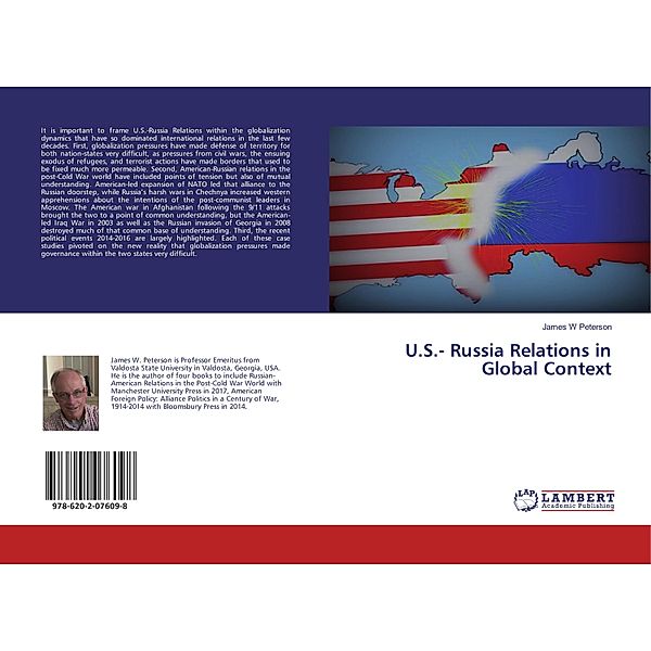 U.S.- Russia Relations in Global Context, James W Peterson