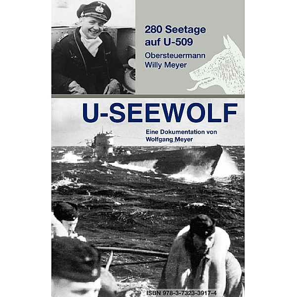 U-SEEWOLF, 280 Seetage auf U-509, Wolfgang Meyer