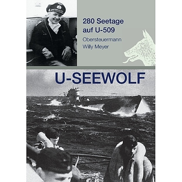 U-SEEWOLF, 280 Seetage auf U-509, Wolfgang Meyer