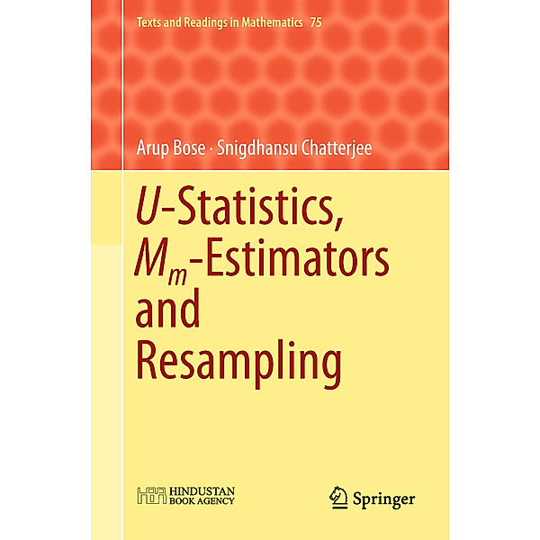U-Statistics, Mm-Estimators and Resampling, Arup Bose, Snigdhansu Chatterjee