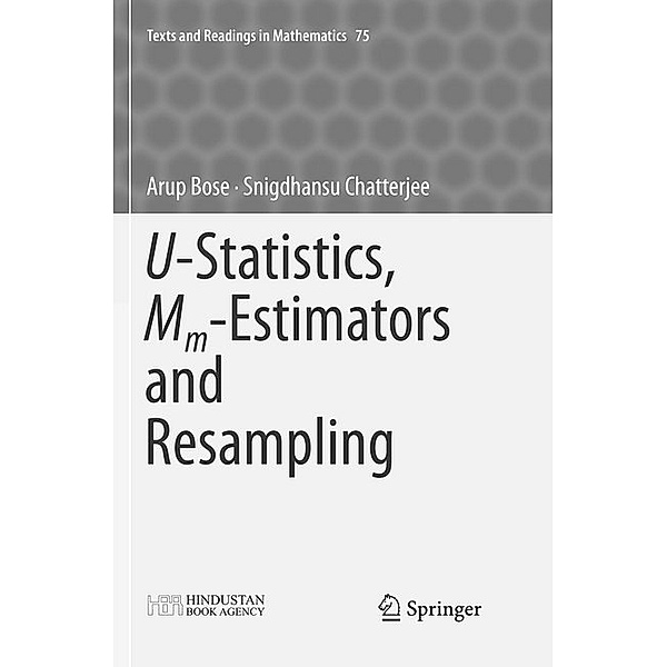 U-Statistics, Mm-Estimators and Resampling, Arup Bose, Snigdhansu Chatterjee
