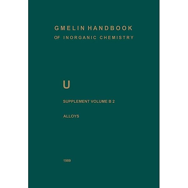 U Uranium / Gmelin Handbook of Inorganic and Organometallic Chemistry - 8th edition Bd.U / A-E / B / 2, Hans U. Borgstedt, Horst Wedemeyer