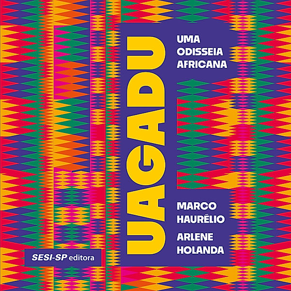 Uagadu, Marco Haurélio, Arlene Holanda