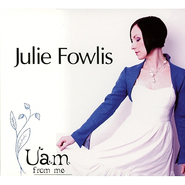 Uam (From Me), Julie Fowlis