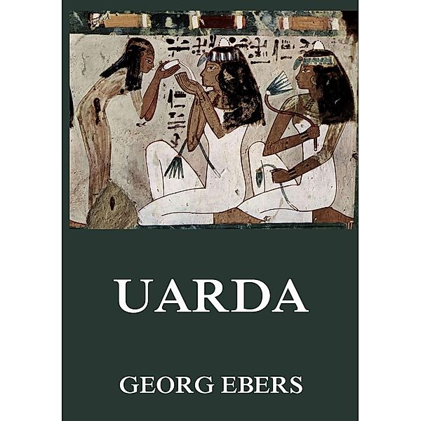 Uarda, Georg Ebers