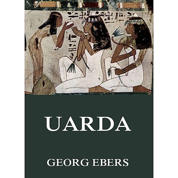 Uarda, Georg Ebers