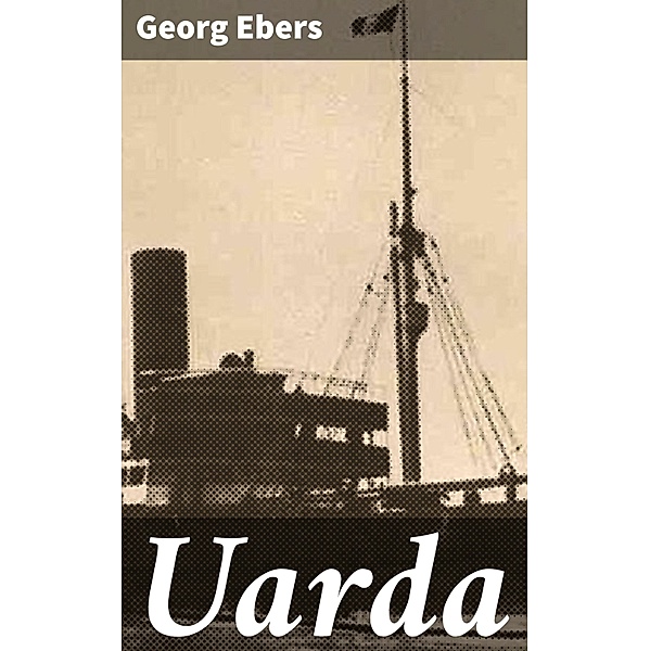 Uarda, Georg Ebers