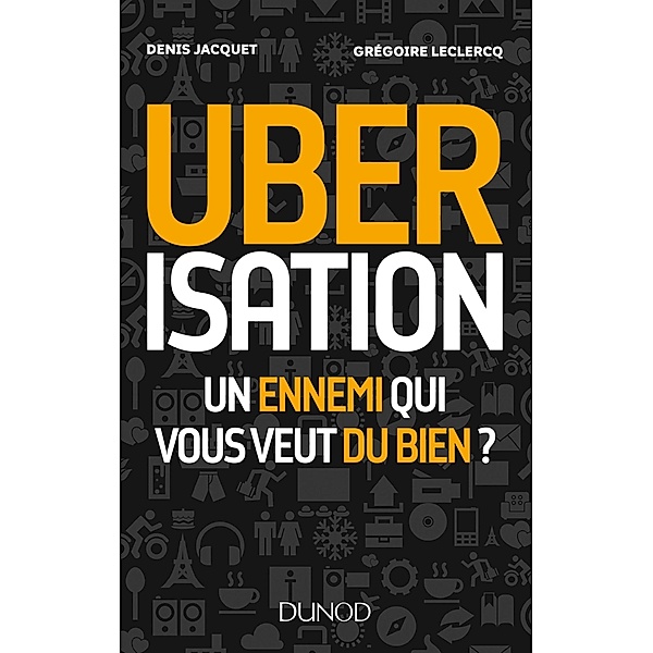 Uberisation / Hors Collection, Denis Jacquet, Grégoire Leclercq