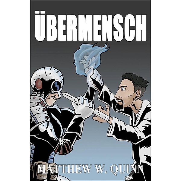 Ubermensch (Tales of Andrew Patel, #1) / Tales of Andrew Patel, Matthew Quinn