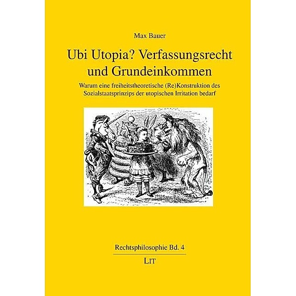 Ubi Utopia? Verfassungsrecht und Grundeinkommen, Max Bauer