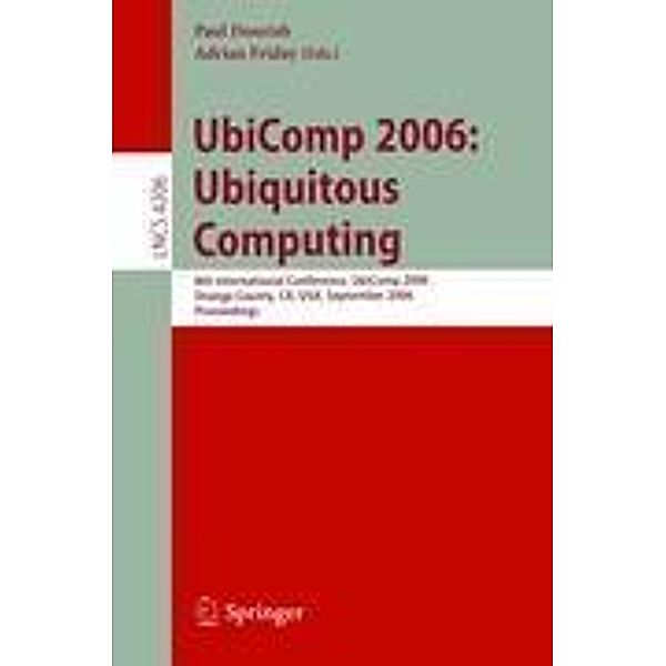 UbiComp 2006: Ubiquitous Computing