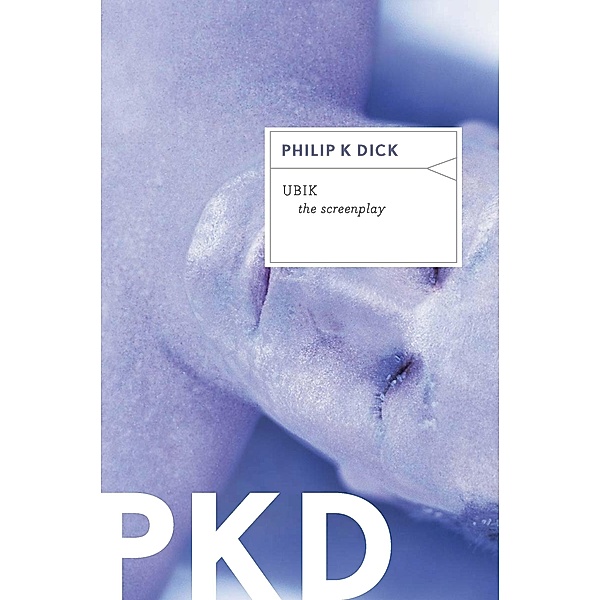 Ubik: The Screenplay, Philip K. Dick