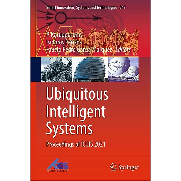 Ubiquitous Intelligent Systems / Smart Innovation, Systems and Technologies Bd.243