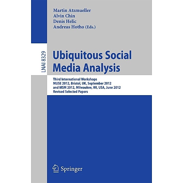 Ubiquitous Social Media Analysis / Lecture Notes in Computer Science Bd.8329