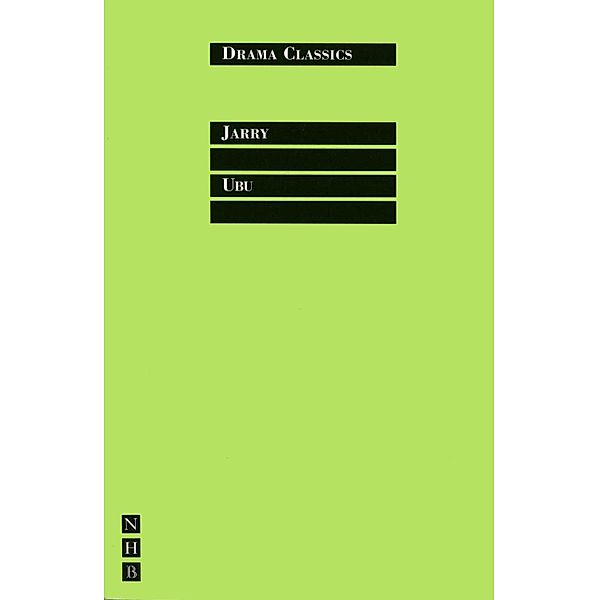 Ubu / NHB Drama Classics, Alfred Jarry