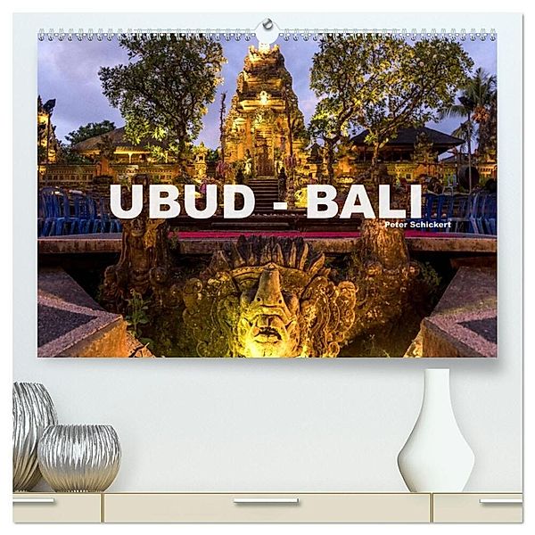 Ubud - Bali (hochwertiger Premium Wandkalender 2025 DIN A2 quer), Kunstdruck in Hochglanz, Calvendo, Peter Schickert