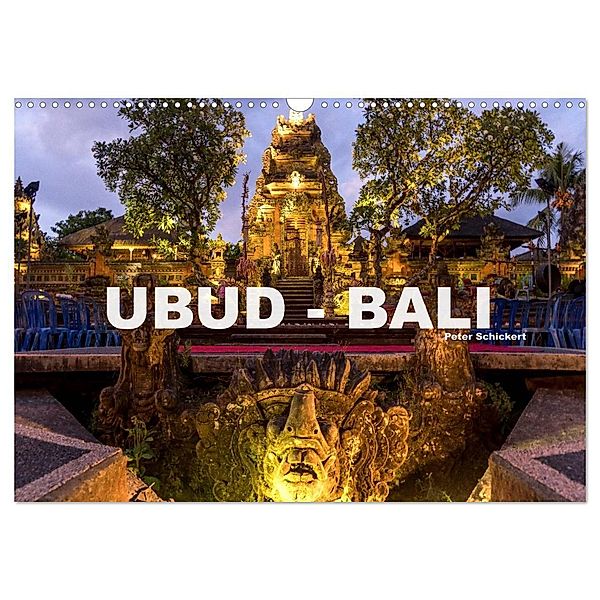 Ubud - Bali (Wandkalender 2024 DIN A3 quer), CALVENDO Monatskalender, Peter Schickert