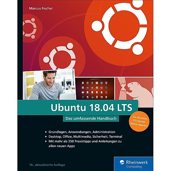 Ubuntu 18.04 LTS / Rheinwerk Computing, Marcus Fischer