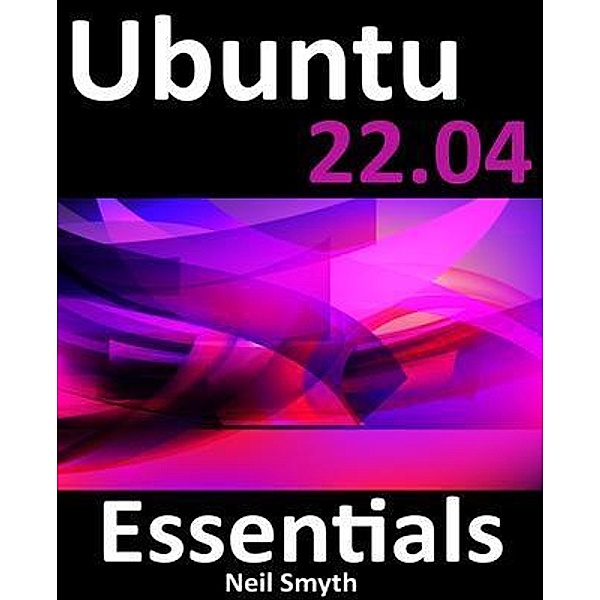 Ubuntu 22.04 Essentials, Neil Smyth