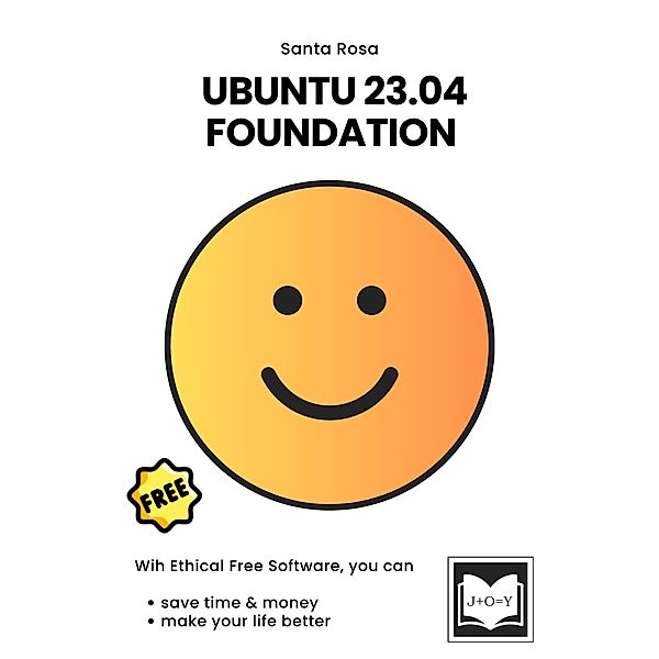 Ubuntu 23.04 Foundation (Free Software Literacy Series) / Free Software Literacy Series, Santa Rosa