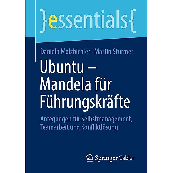 Ubuntu - Mandela für Führungskräfte / essentials, Daniela Molzbichler, Martin Sturmer