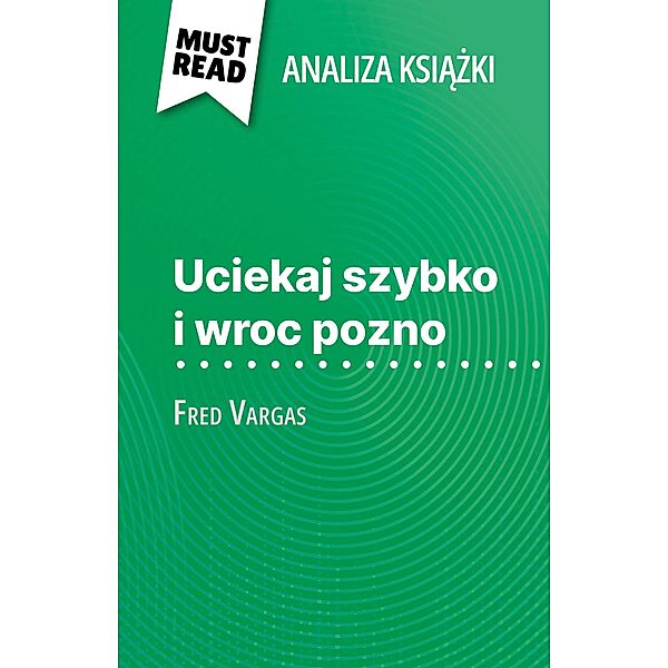 Uciekaj szybko i wroc pozno ksiazka Fred Vargas (Analiza ksiazki), Delphine Le Bras