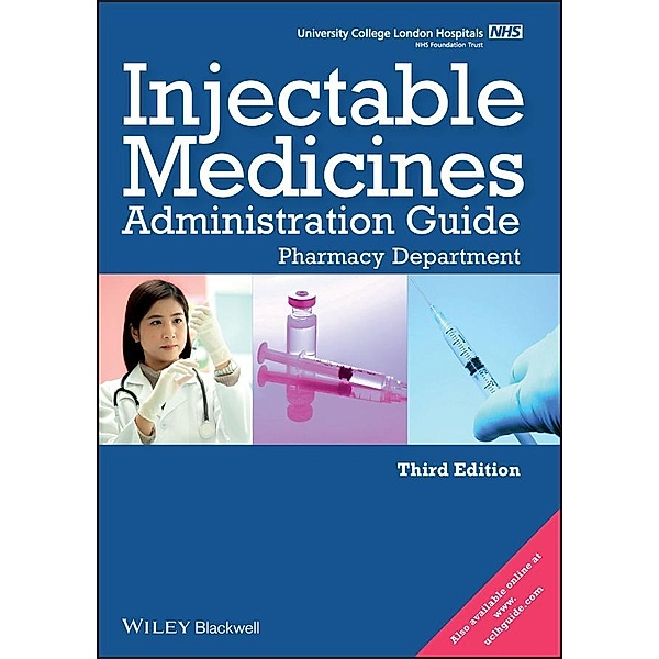 UCL Hospitals Injectable Medicines Administration Guide, University College London Hospitals