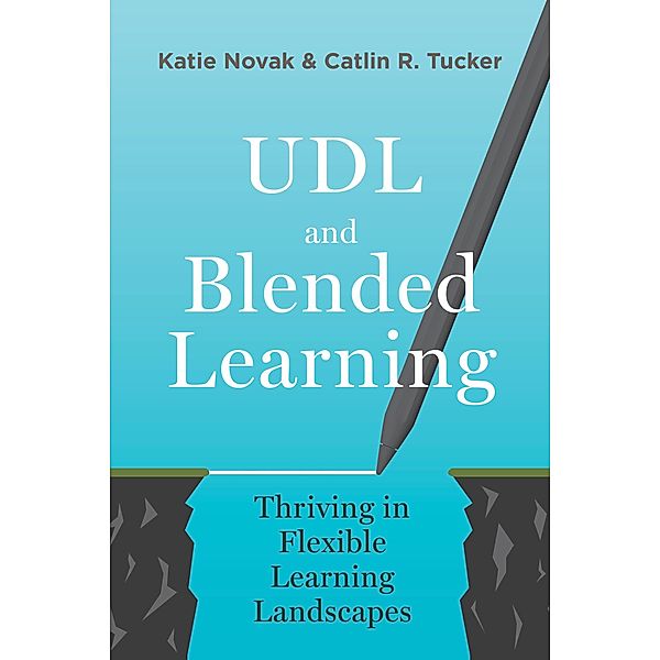 UDL and Blended Learning, Katie Novak, Catlin Tucker