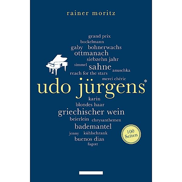 Udo Jürgens. 100 Seiten / Reclam 100 Seiten, Rainer Moritz