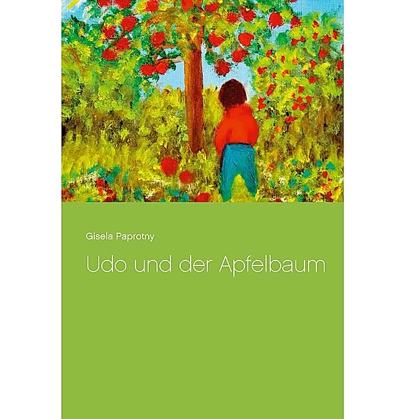 Udo und der Apfelbau, Gisela Paprotny