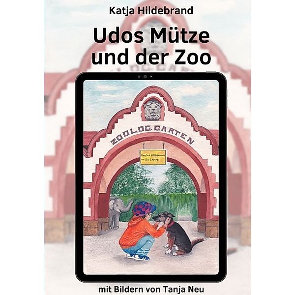 Udos Mütze und der Zoo, Katja Hildebrand