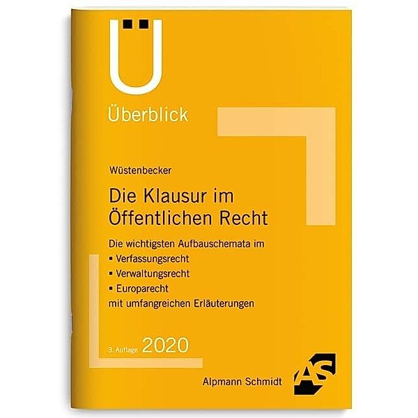 Ü - Überlick / Die Klausur im Öffentlichen Recht, Horst Wüstenbecker