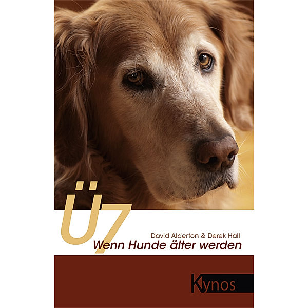 Ü7 - Wenn Hunde älter werden, David Alderton, Derek Hall