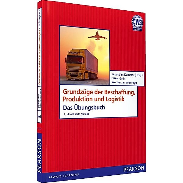 ÜB Grundzüge der Beschaffung, Produktion und Logistik / Pearson Studium - IT, Sebastian Kummer, Werner Jammernegg, Oskar Grün