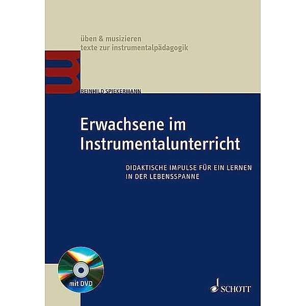 üben & musizieren - texte zur instrumentalpädagogik / Erwachsene im Instrumentalunterricht, m. DVD, Reinhild Spiekermann