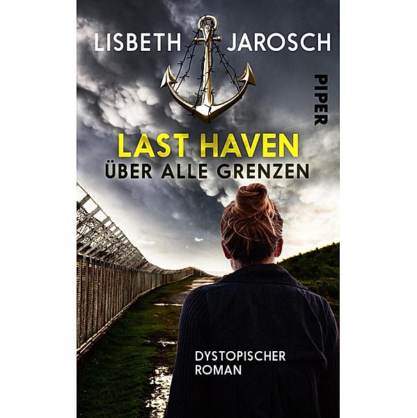 Über alle Grenzen / Last Haven Bd.3, Lisbeth Jarosch