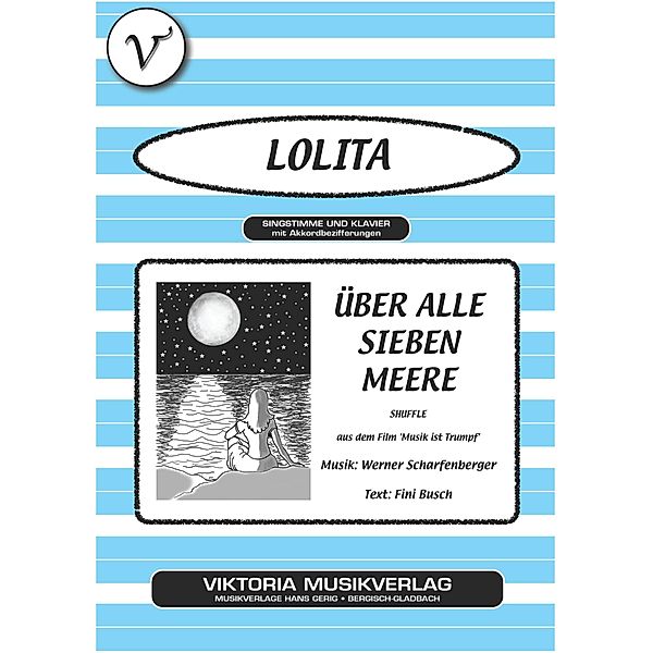 Über alle sieben Meere, Fini Busch, Werner Scharfenberger, Lolita