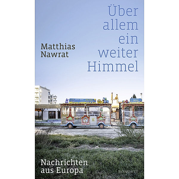 Über allem ein weiter Himmel, Matthias Nawrat