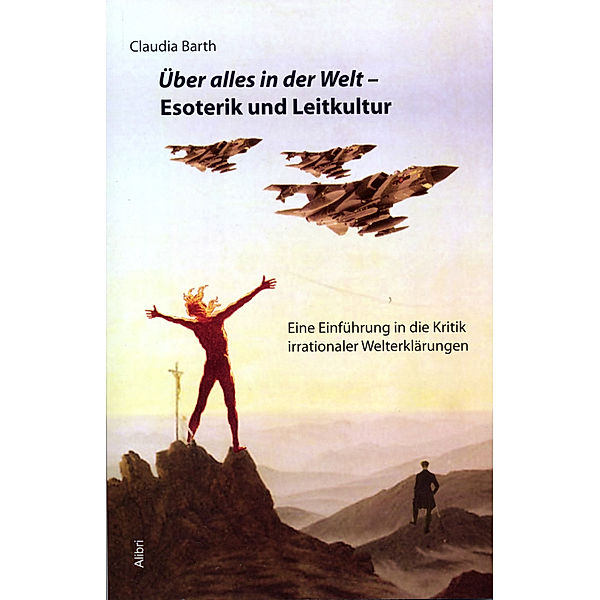 Über alles in der Welt - Esoterik und Leitkultur, Claudia Barth