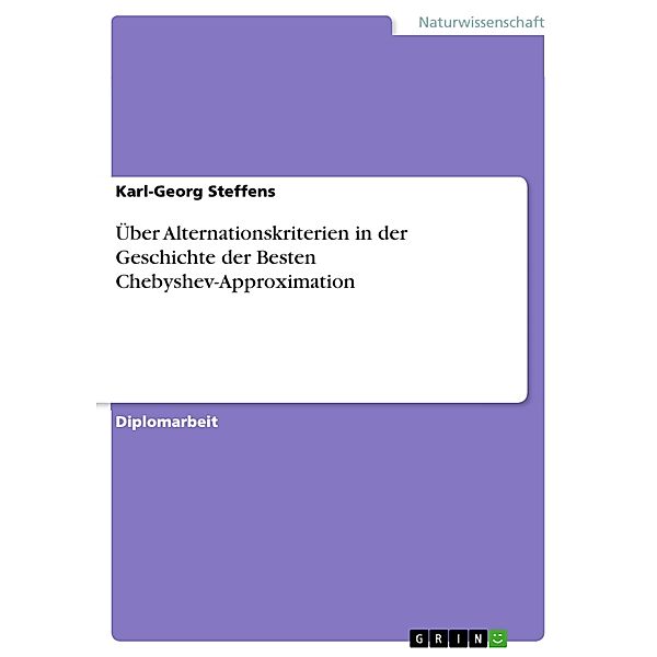 Über Alternationskriterien in der Geschichte der Besten Chebyshev-Approximation, Karl-Georg Steffens