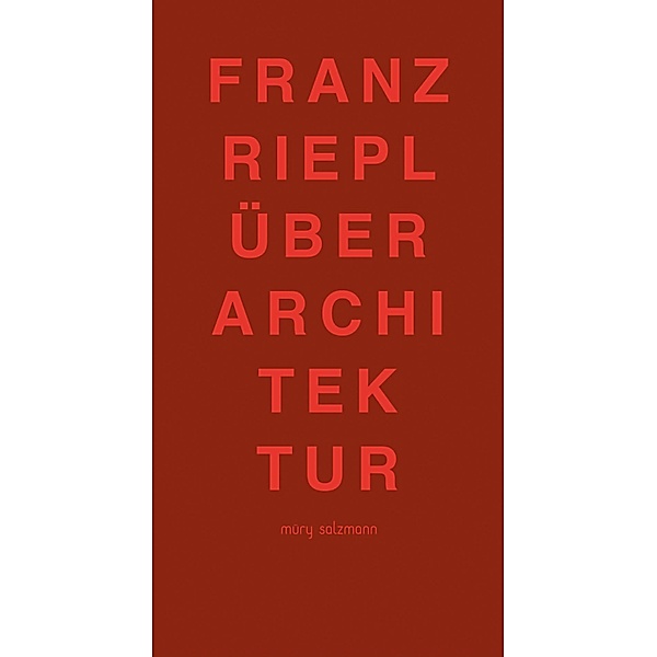 Über Architektur, Franz Riepl