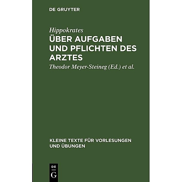 Über Aufgaben und Pflichten des Arztes / Kleine Texte für Vorlesungen und Übungen Bd.120, Hippokrates