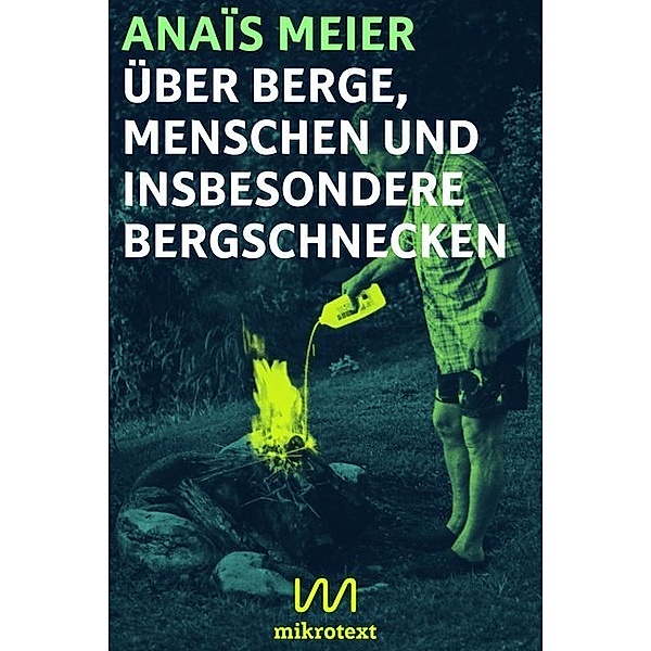 Über Berge, Menschen und insbesondere Bergschnecken, Anaïs Meier