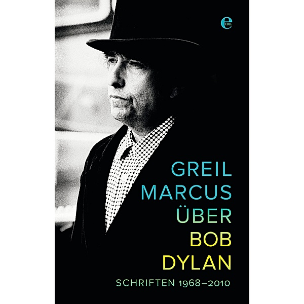 Über Bob Dylan, Greil Marcus